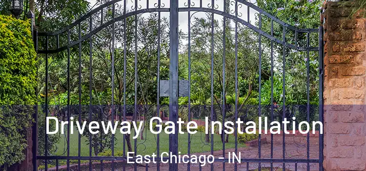Driveway Gate Installation East Chicago - IN