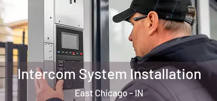  Intercom System Installation East Chicago - IN