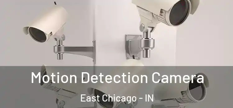  Motion Detection Camera East Chicago - IN