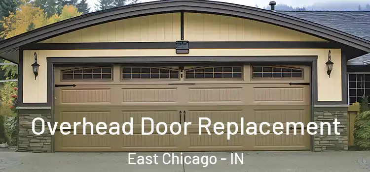  Overhead Door Replacement East Chicago - IN