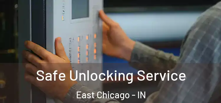 Safe Unlocking Service East Chicago - IN