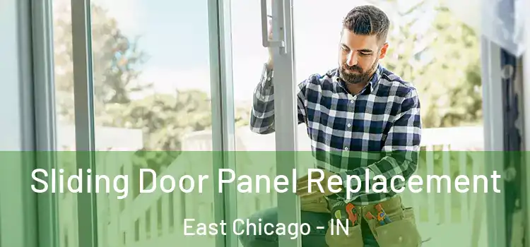  Sliding Door Panel Replacement East Chicago - IN