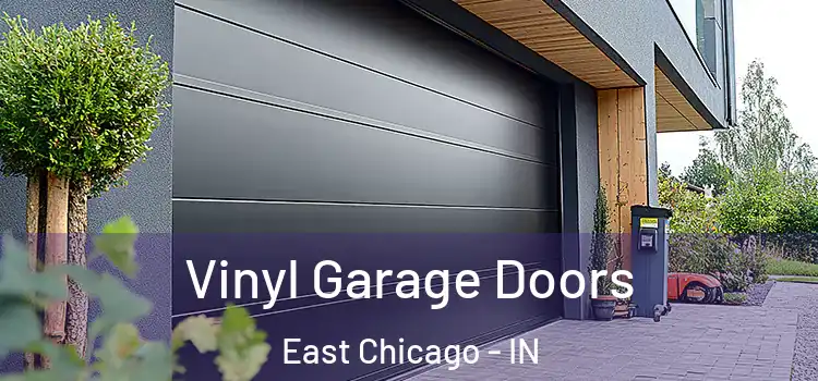  Vinyl Garage Doors East Chicago - IN